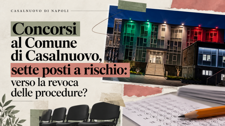 Concorsi al Comune di Casalnuovo, sette posti a rischio: verso la revoca delle procedure?